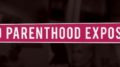 Planned Parenthood Exposed