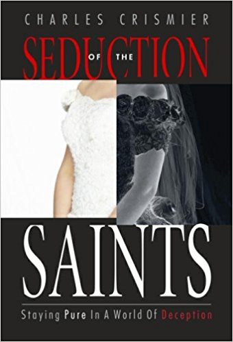 Seduction of the Saints by Chuck Crismier
