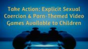 Stop Porn Themed Video Games 580