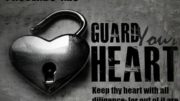 guard your heart