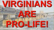Virginians are Pro Life