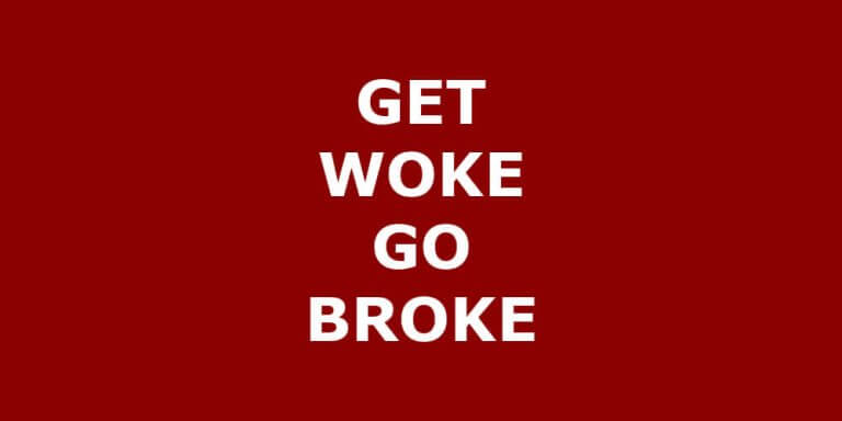 Get Woke Go Broke