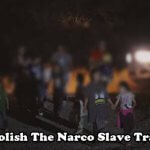 Narco Slave Trade