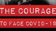 the courage to face covid-19
