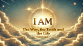 Jesus I am the Way, the Truth and the Life