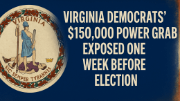 Virginia Democrats' $150,000 Power Grab Exposed One Week Before Election