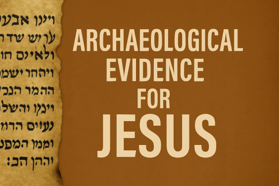 Archaeological Evidence for Jesus