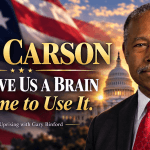 Ben Carson with the U.S. Capitol and American flag, featured for a United Patriots Uprising interview on faith, liberty, family, and discernment.